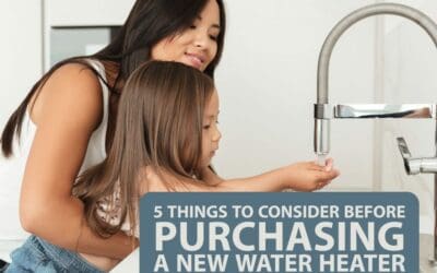 5 Things to Consider Before Purchasing a New Water Heater
